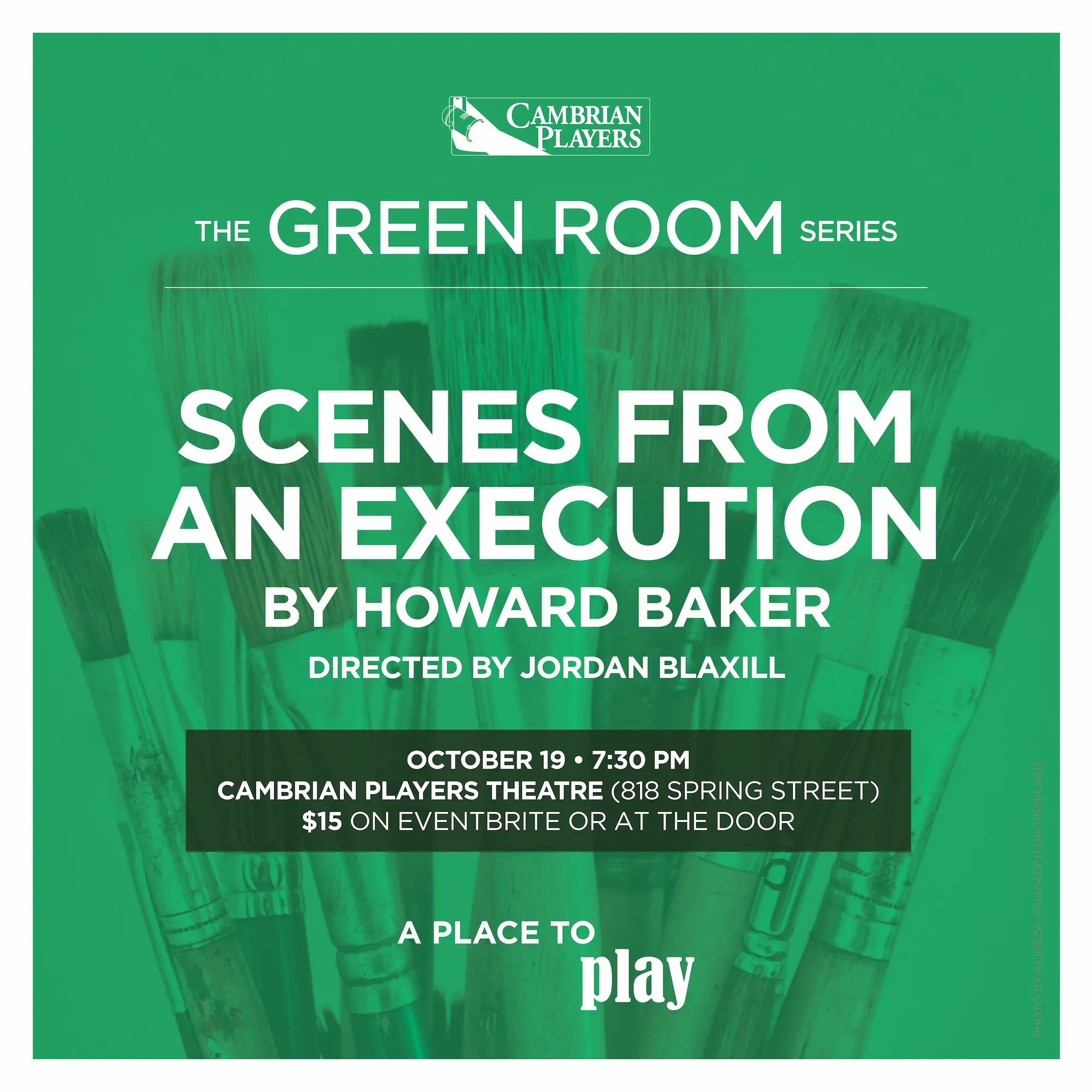 The Green Room Series by Cambrian Players. Scenes from an execution, by Howard Baker, Directed by Jordan Blaxill. October 19th, at 7:30 pm. At cambrian players theatre (818 spring street.) $15 on eventbrite or at the door.